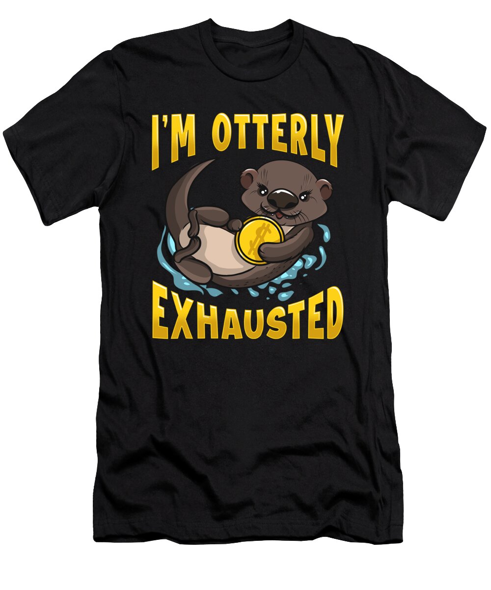 Cute Funny Im Otterly Exhausted Sea Otter Pun the Perfect Presents T-Shirt