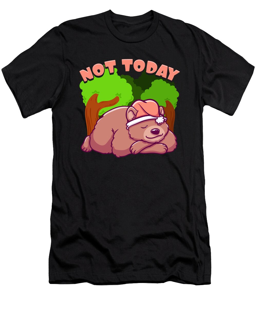 Cute Not Today Lazy Bear Sleepy Cub Napping Pun the Perfect Presents T-Shirt