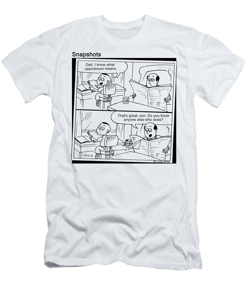 Da I Know What Opprobrium Means Thats Great Son Do Jason Love T-Shirt