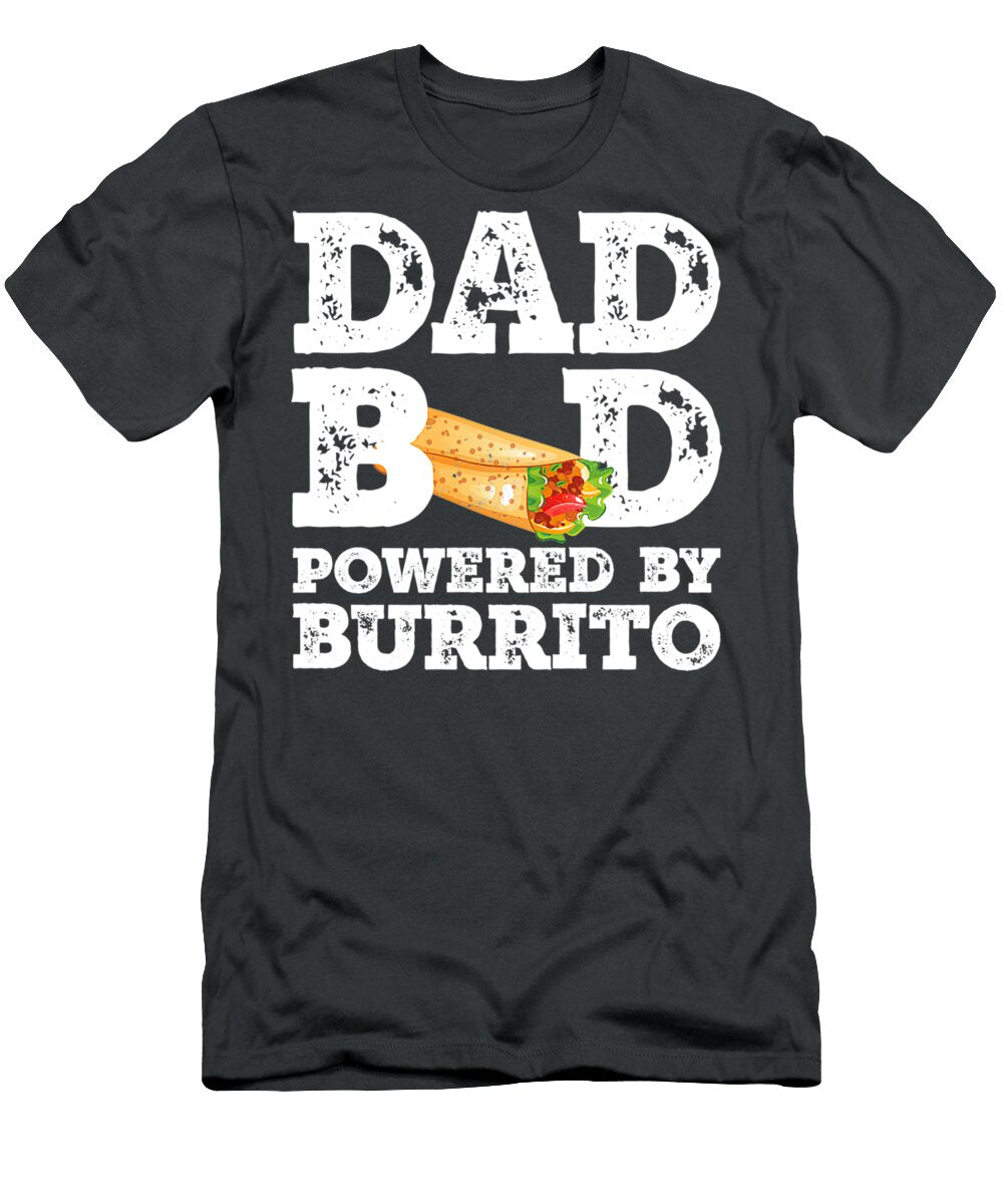 Dad Bod Powered By Burrito Father Figure Gifts Roberts Charles T-Shirt