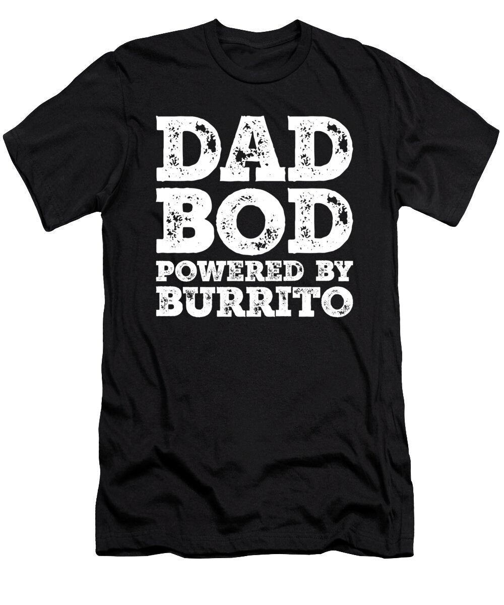 Dad Bod Powered By Burrito Funny Food Lovers Father Figure Gifts Idea Orange Pieces T-Shirt