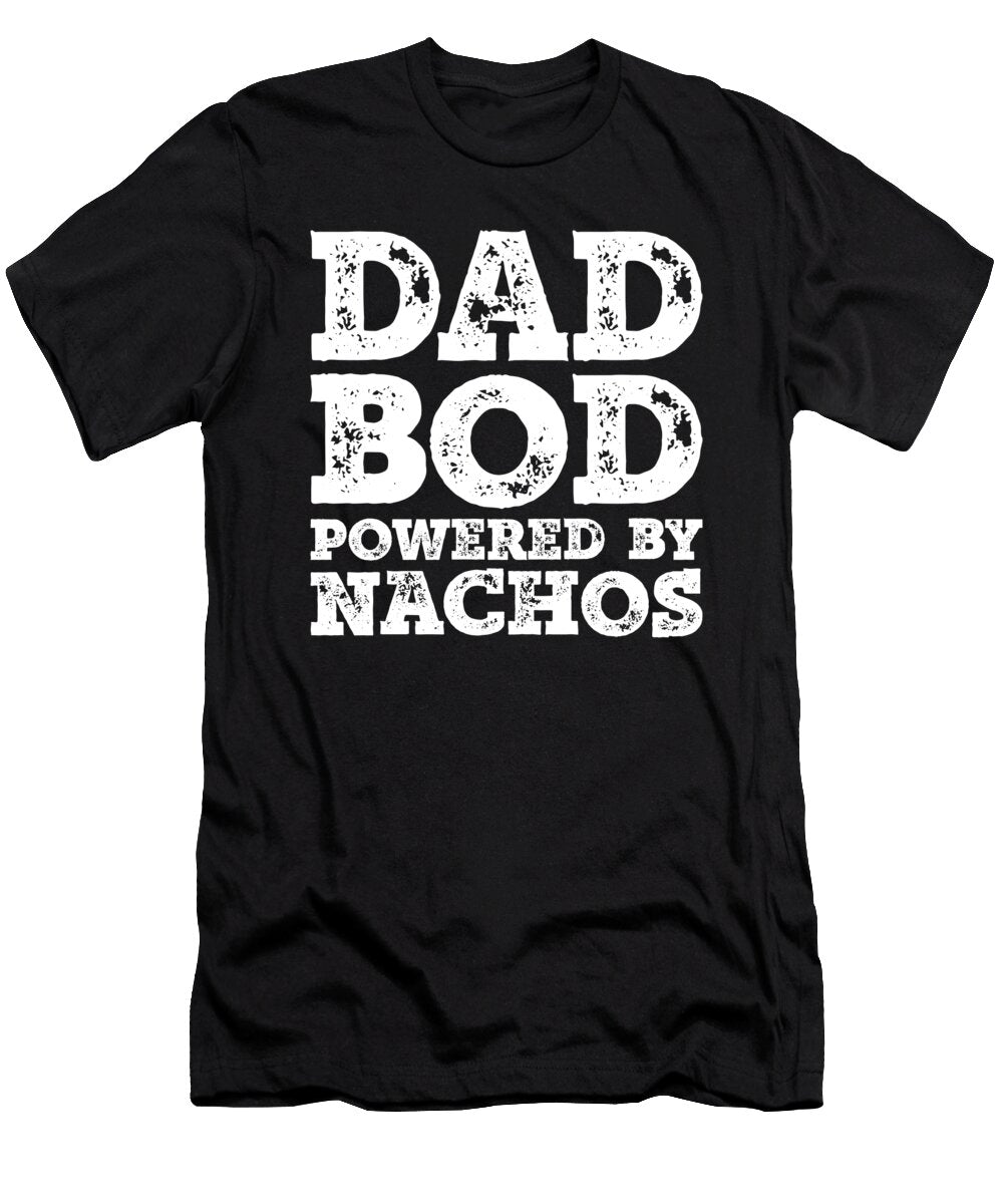 Dad Bod Powered By Nachos Funny Food Lovers Father Figure Gifts Idea Orange Pieces T-Shirt
