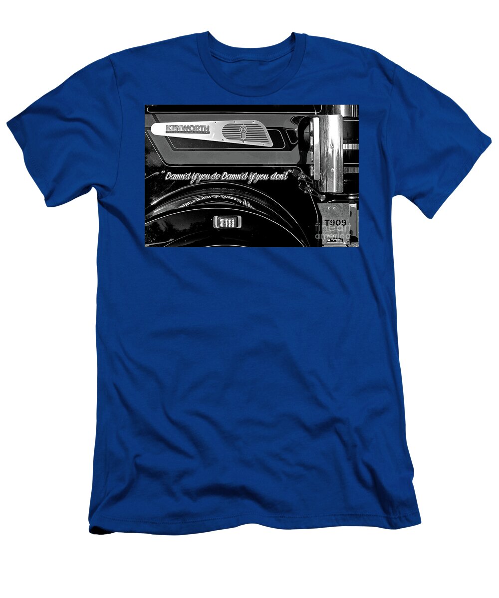 Damned If You Do Damned If You Dont Christian Hallweger T-Shirt