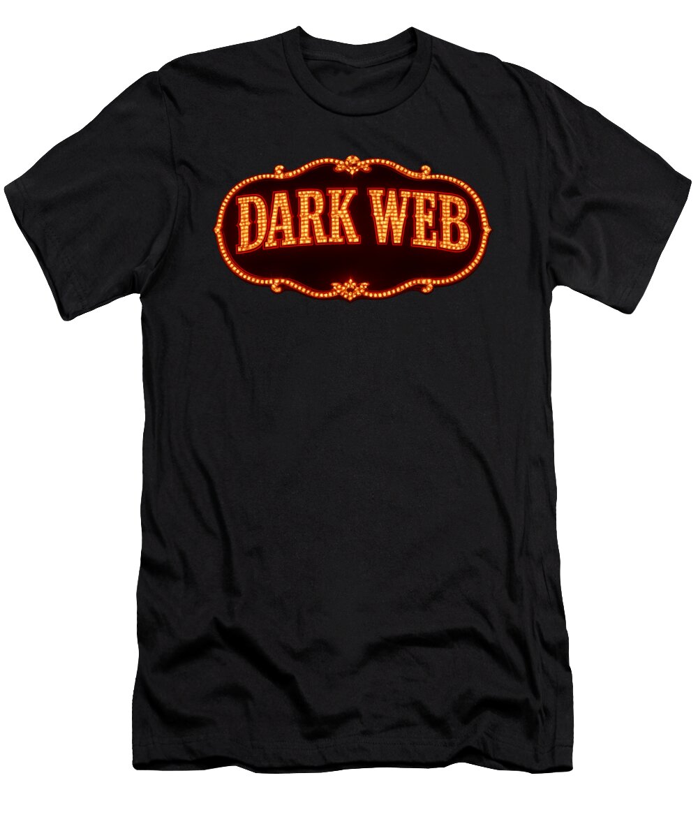 Dark Web Neon Sign Tom Hill T-Shirt