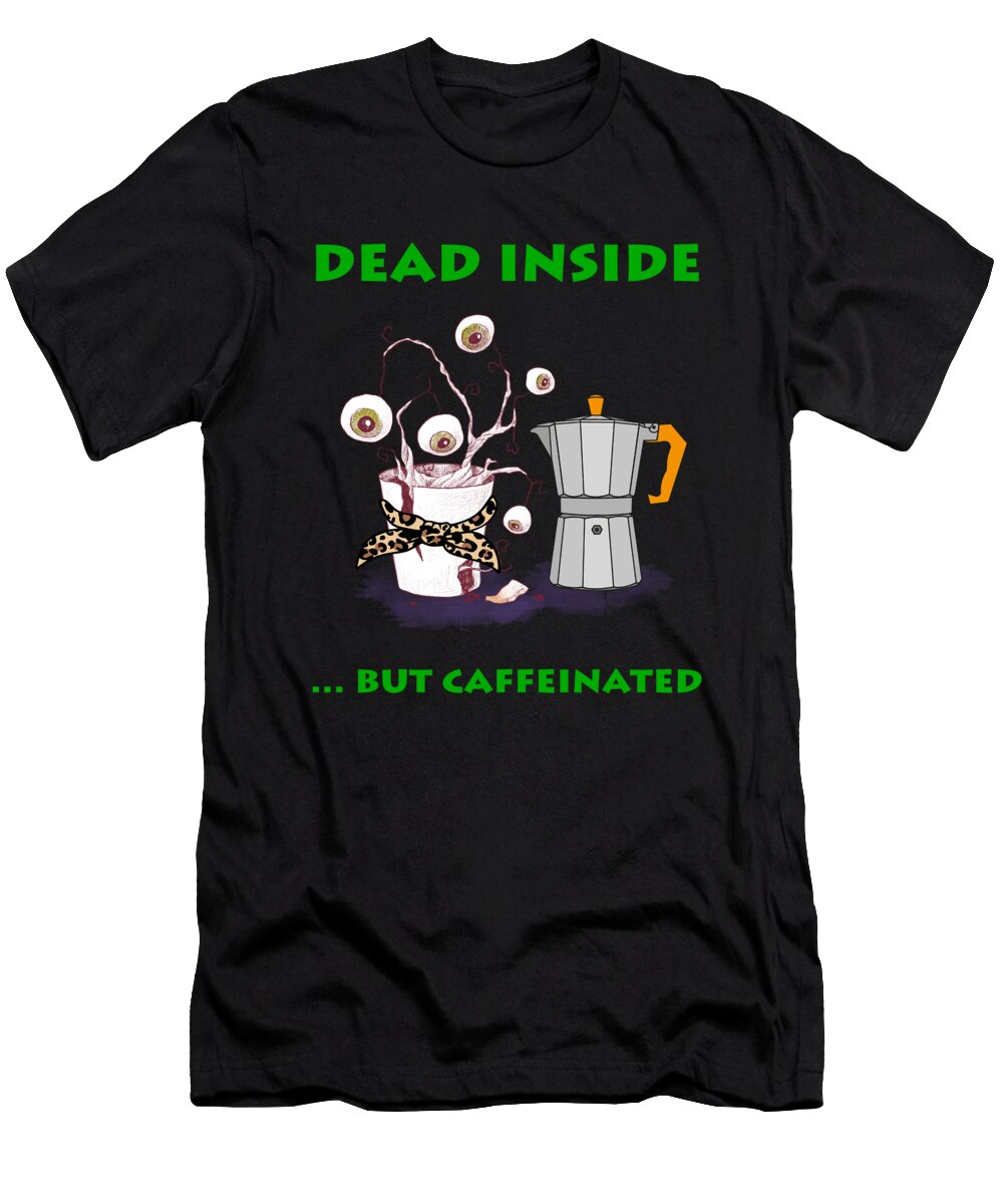 Dead Inside But Caffeinated Monster Blob Mom Lucrezia Costa T-Shirt