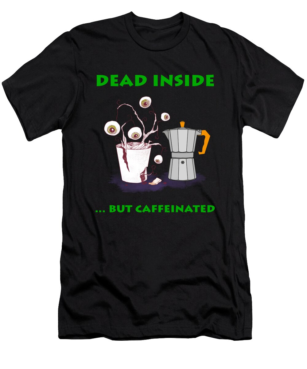 Dead Inside But Caffeinated Monter Blob Lucrezia Costa T-Shirt