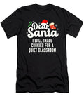 Dear Santa I Will Trade Cookies for a Quiet Xmas Zyneu Gangd T-Shirt