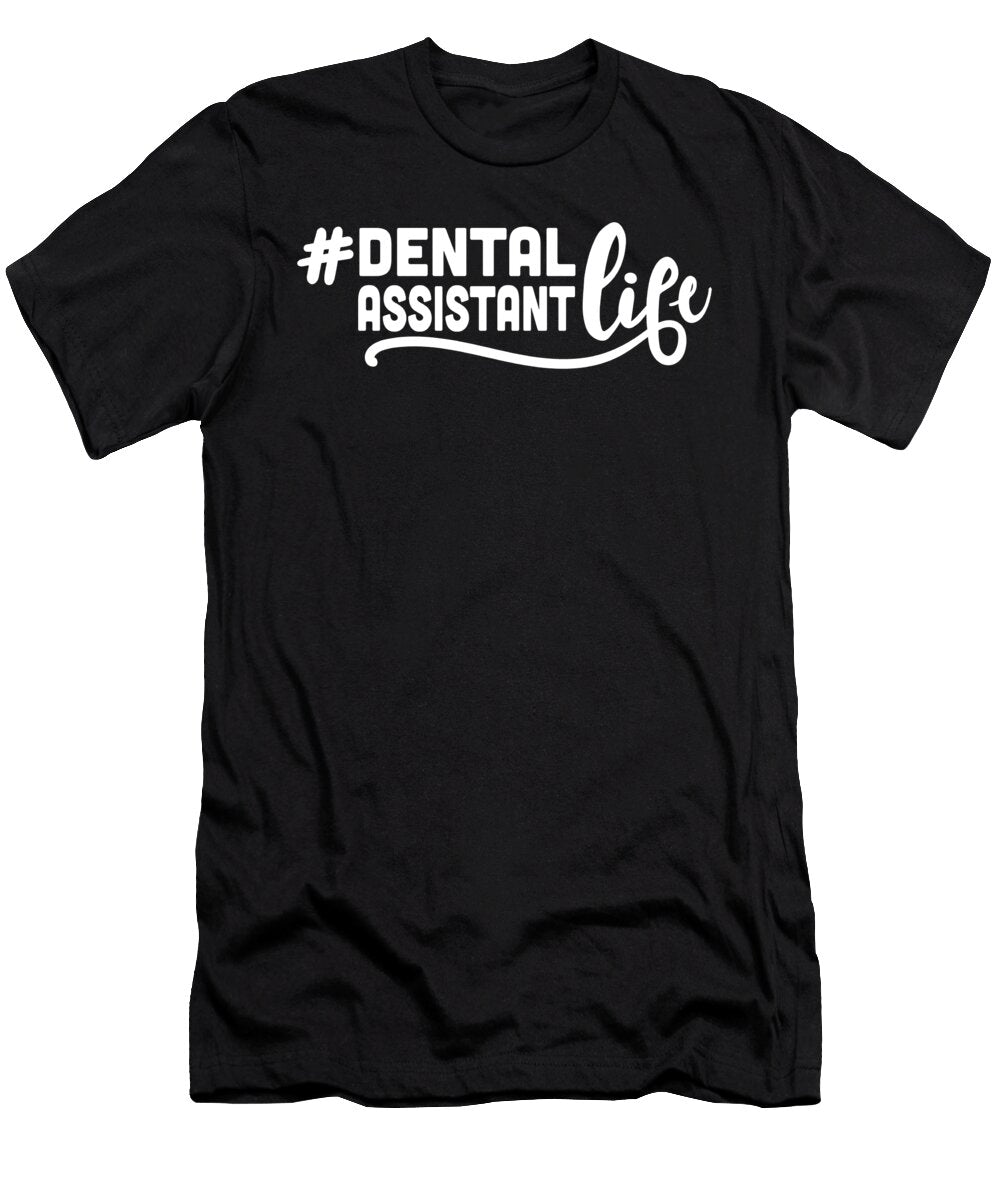Dental Assistant Life Dentist Hygienist Dentistry Lover Funny Gift Jensen Cena T-Shirt