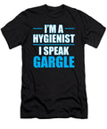 Dental Hygienist Im a Hygienist I Speak Gargle Kanig Designs T-Shirt