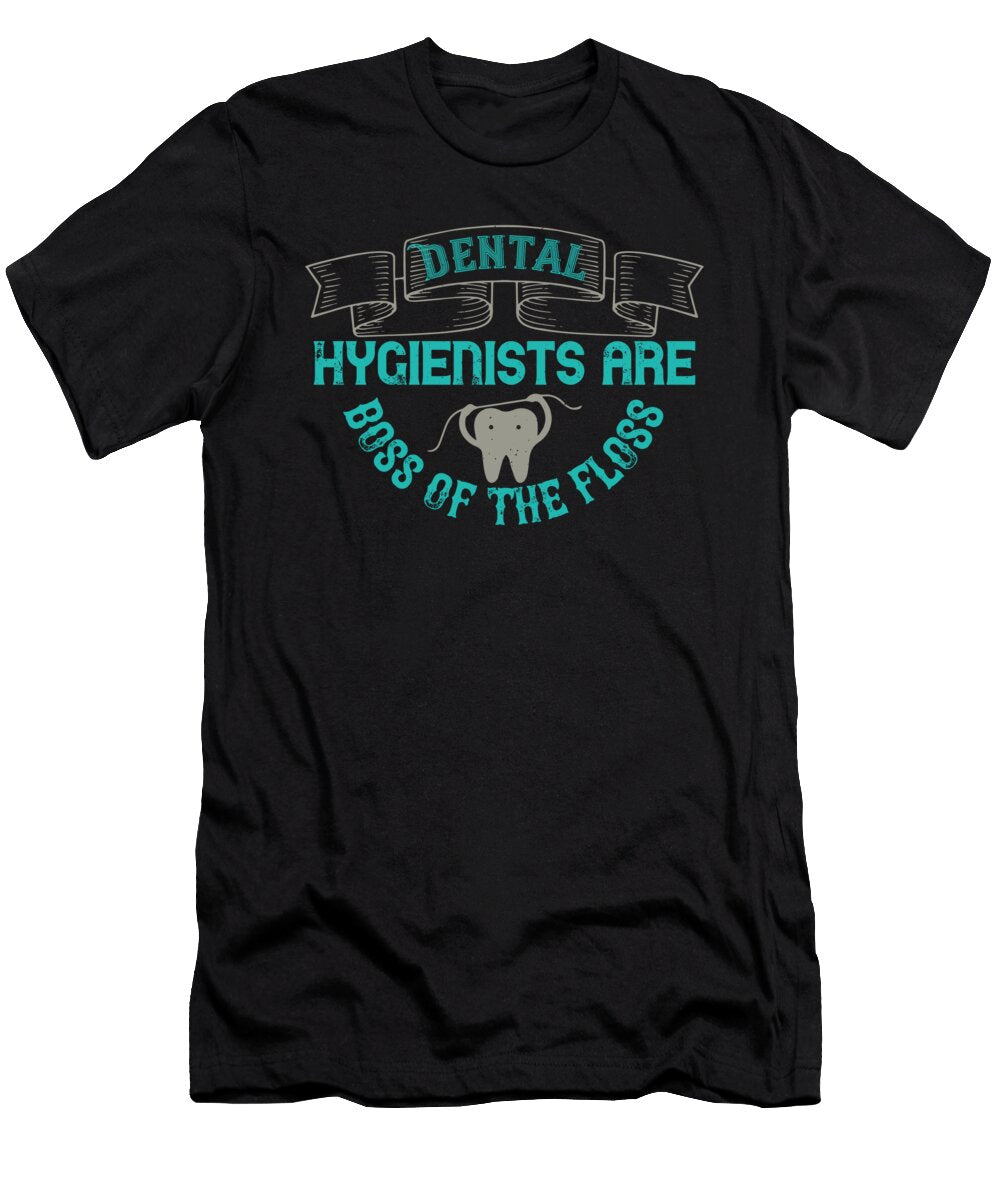 Dental Hygienists Are Boss of the Floss Jacob Zelazny T-Shirt