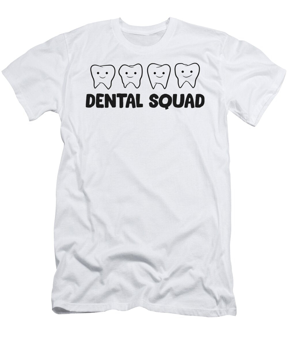 Dental Squad Dentist Hygienist Teeth Assistant Tooth Eq Designs T-Shirt