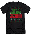 Dentist Christmas Saying Manuel Schmucker T-Shirt