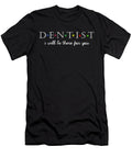 Dentist Dental Assistant Dentistry Teeth Tooth Doctor Gift Thomas Larch T-Shirt