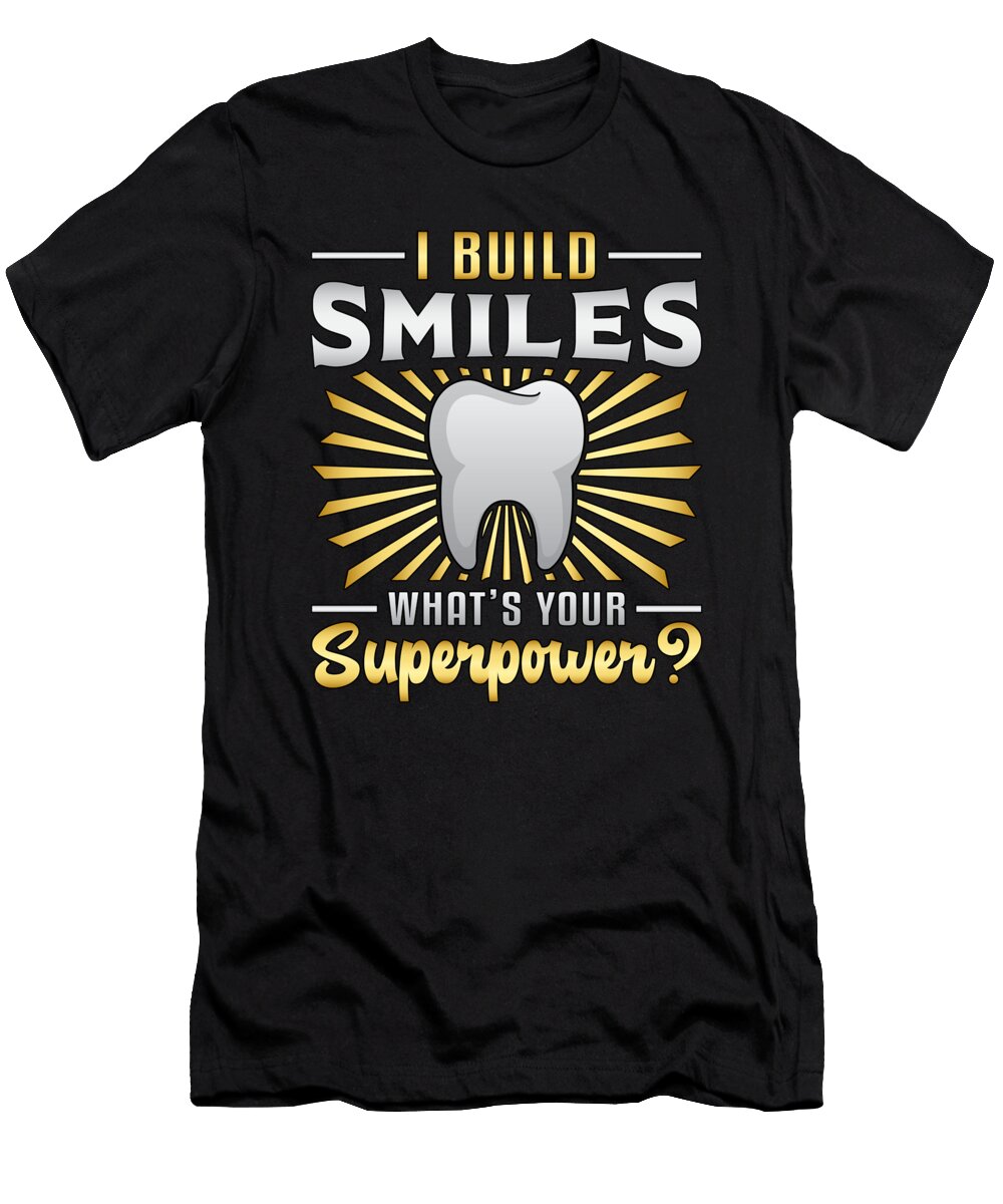 Dentist Dental Teeth Tooth Superpower Funny Gift Tshirtconcepts Marvin Poppe T-Shirt
