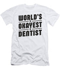 Dentist Dentistry Dental Teeth Funny Gift Idea Tshirtconcepts Marvin Poppe T-Shirt