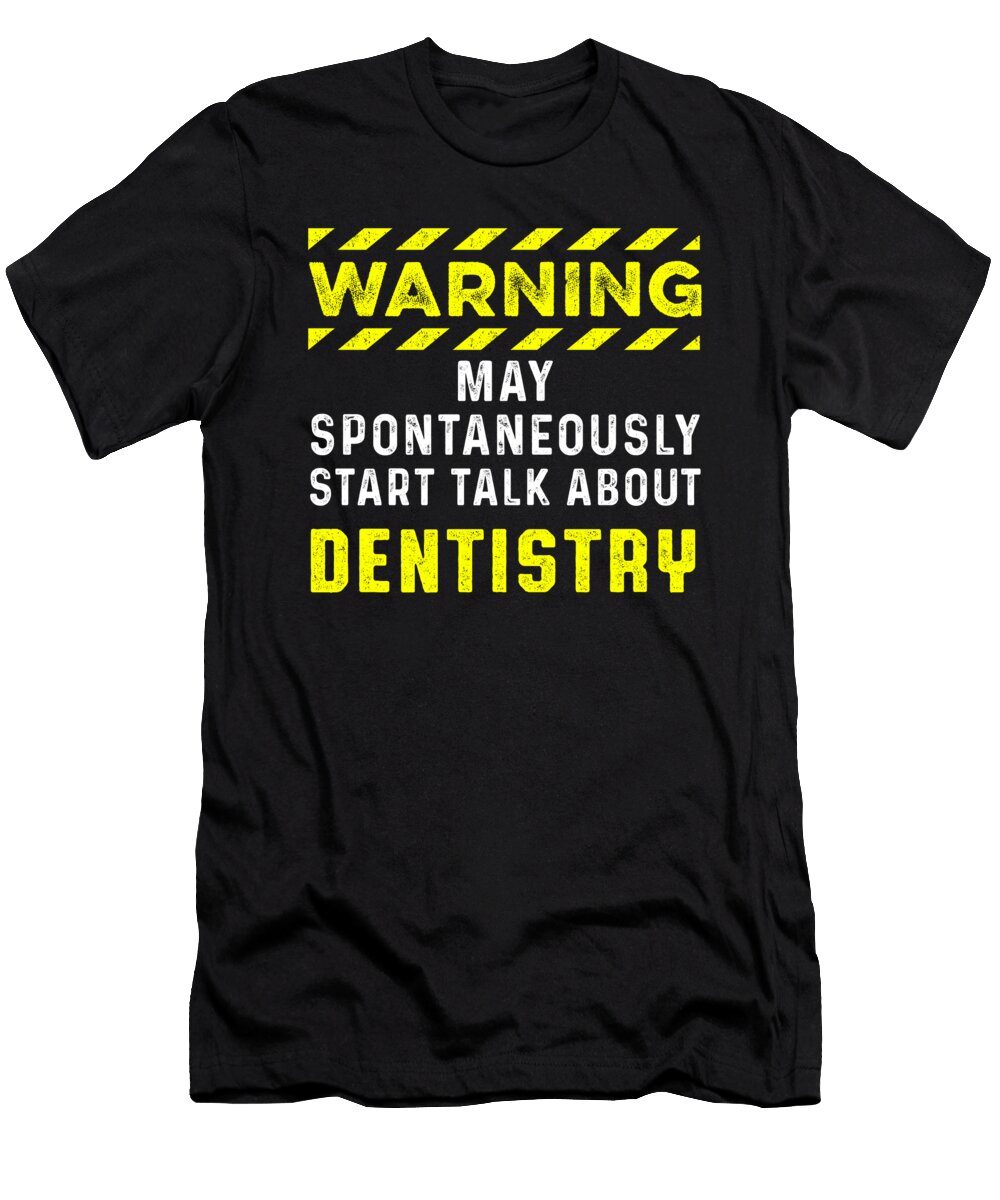 Dentist Dentistry Teeth Tooth Doctor Medicine Gift Thomas Larch T-Shirt