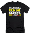 Dentist Gift Just Survived Dental School Graduate Gift Kanig Designs T-Shirt