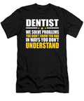 Dentist Gift Problem Solver Saying Dusan Vrdelja T-Shirt