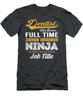 Dentist Multitasking Job T-Shirt