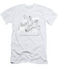 Dentist Speaks to Man in Dentist Office Paul Noth T-Shirt