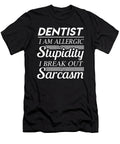 Dentist Sarcasm Job Gift Item Shi Hu Kang T-Shirt