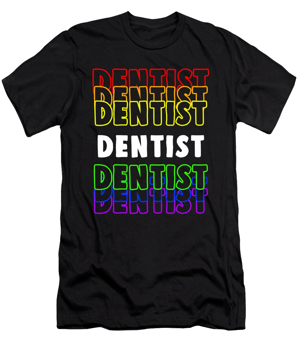 Dentistry Teeth Tooth Doctor Dentist Medicine Gift Thomas Larch T-Shirt