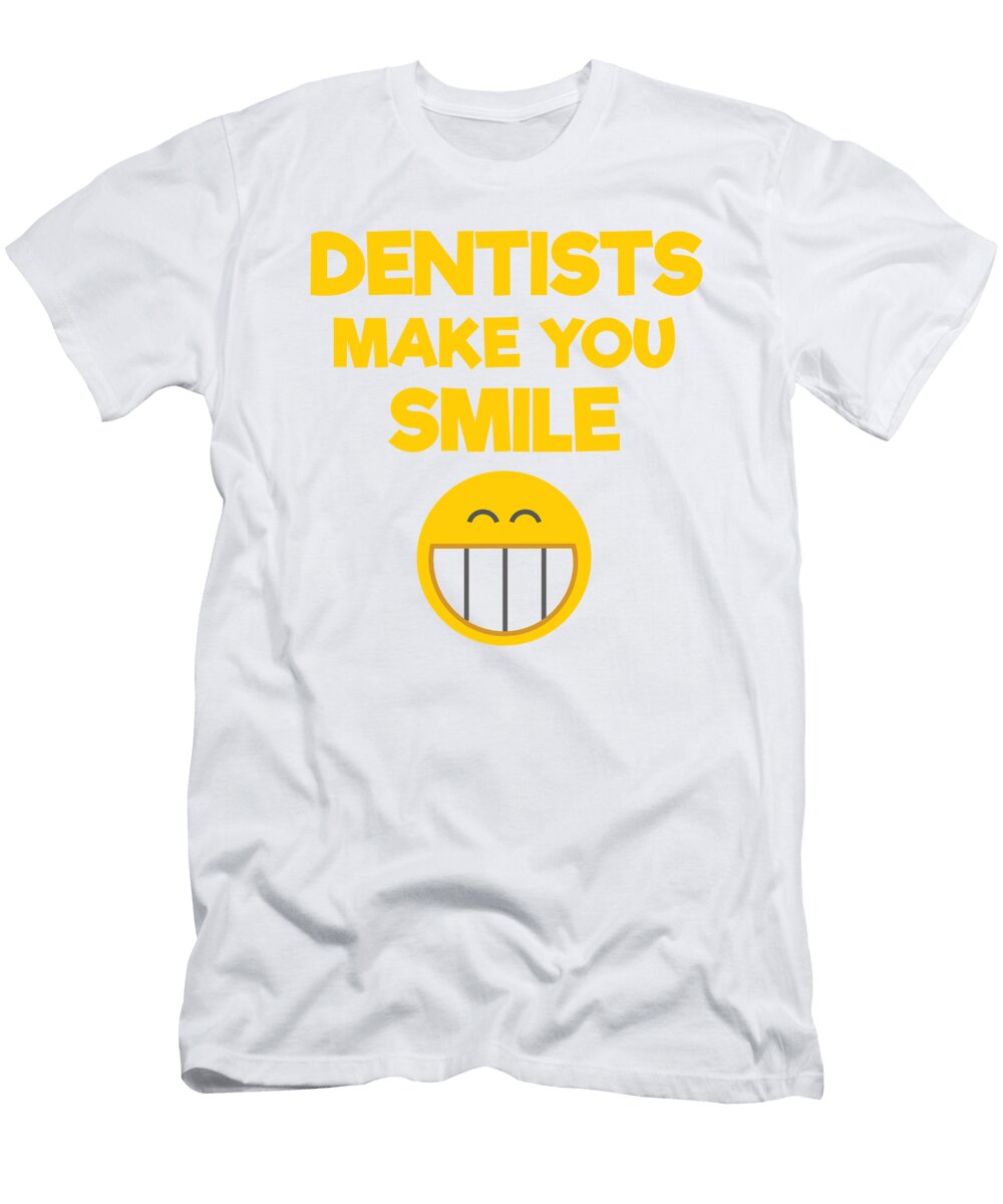 Dentists Make You Smile Smiley Face Kanig Designs T-Shirt