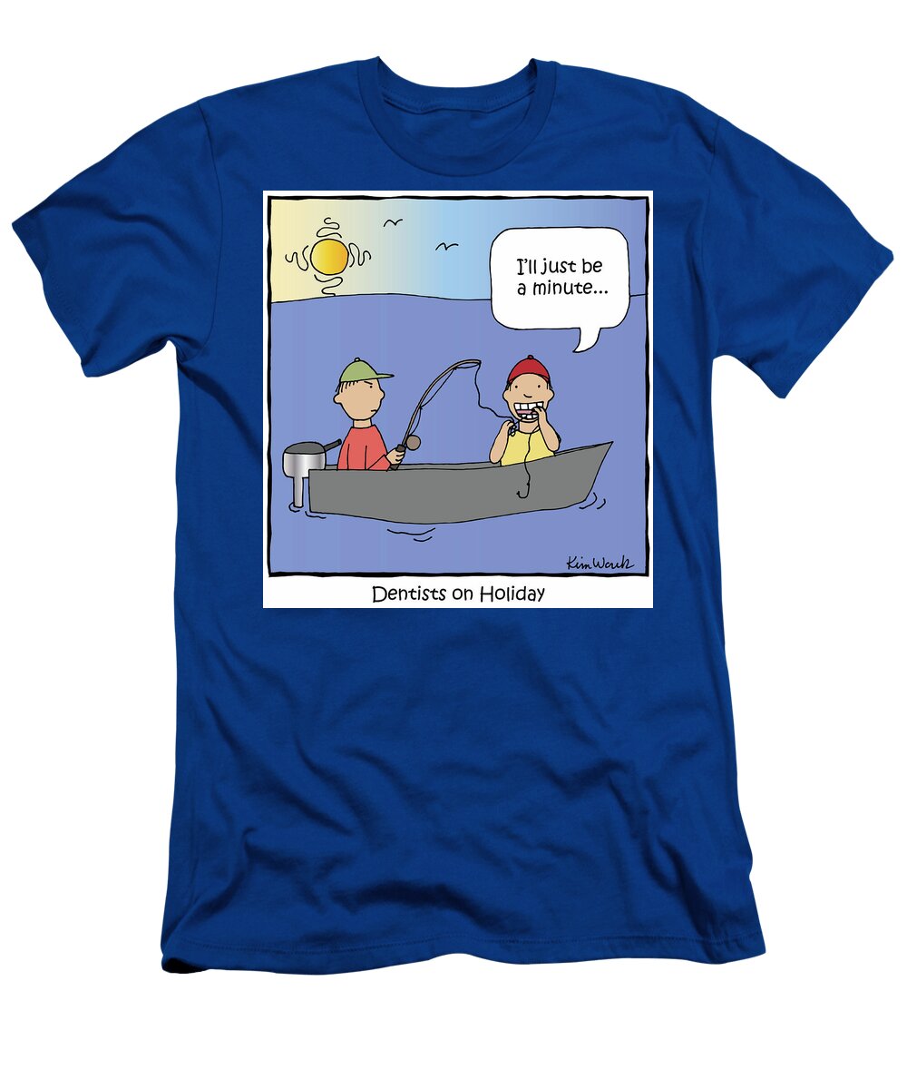 Dentists on Holiday Kim Wark T-Shirt