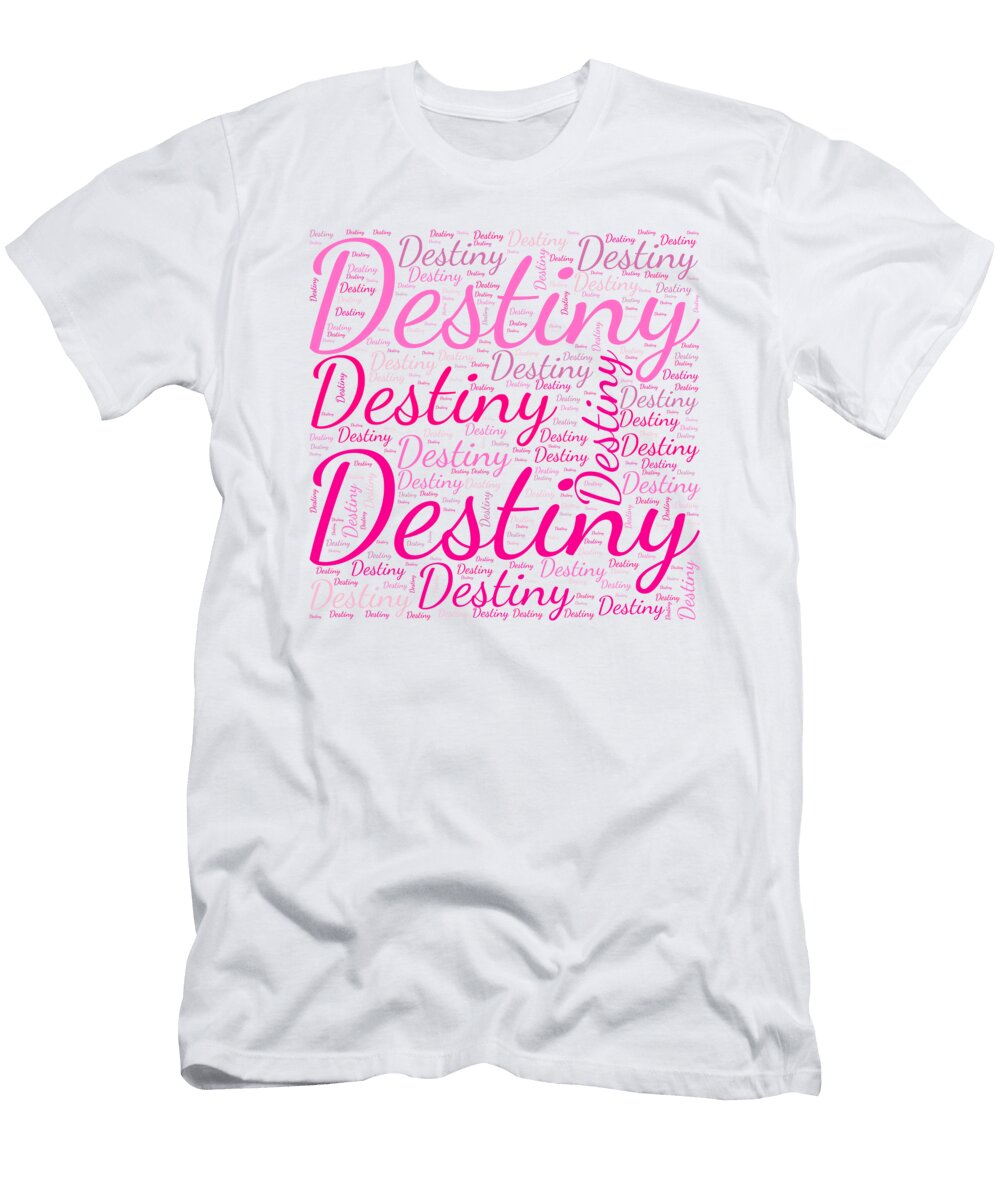 Destiny Names Without Frontiers Vidddie Publyshd T-Shirt
