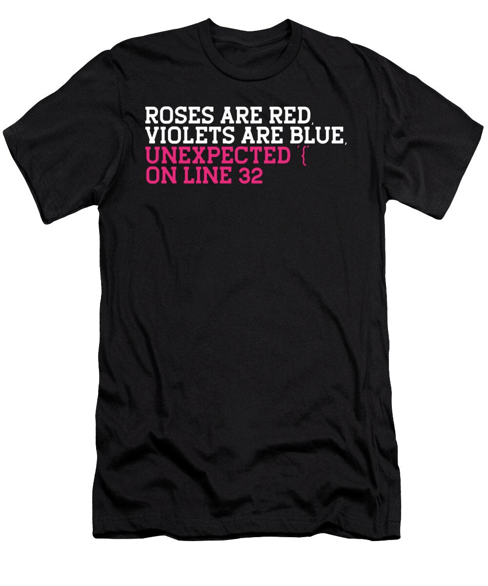 Developer Roses Are Red Violets Are Blue Unexpected Raphaelartdesign T-Shirt
