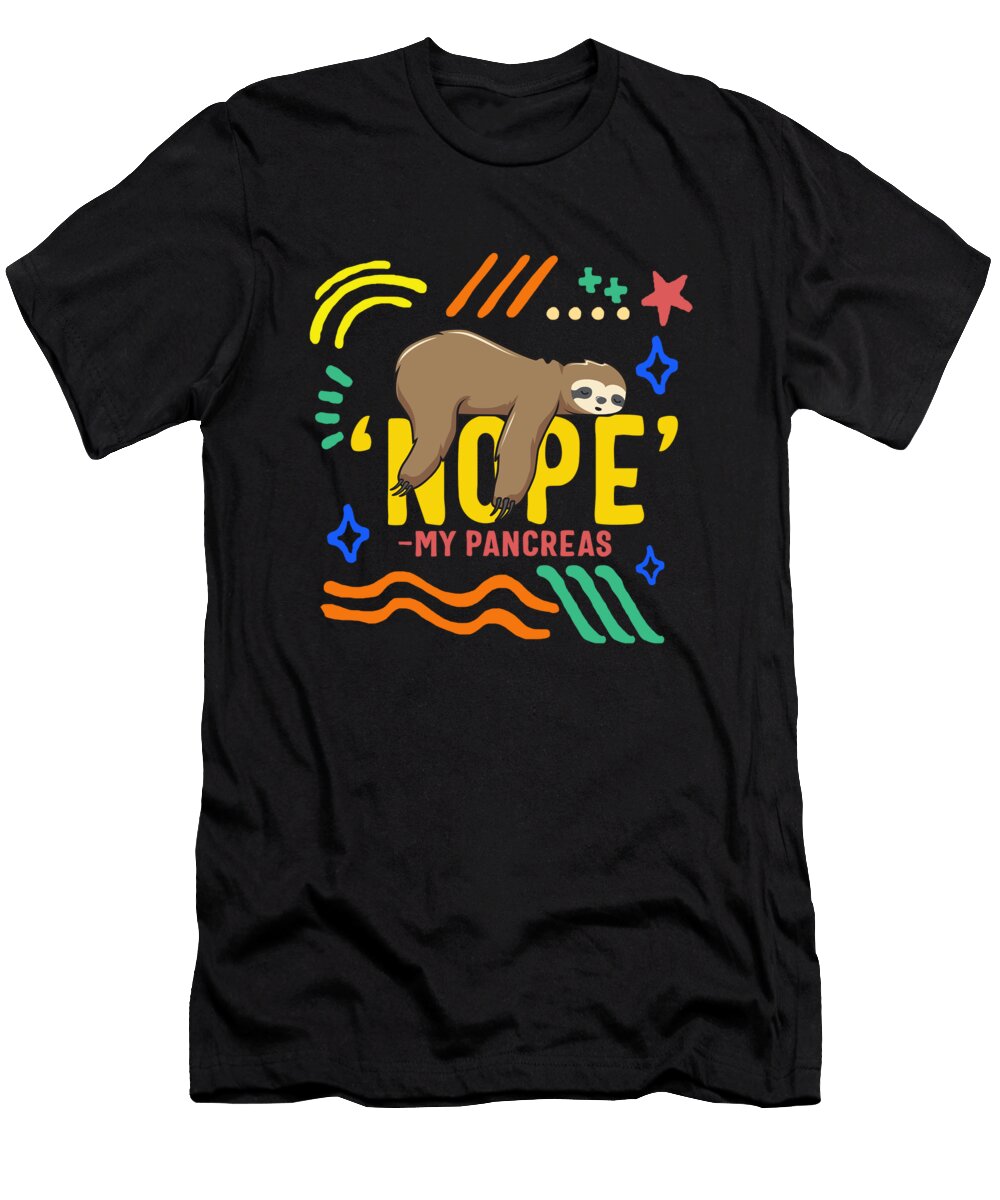 Diabetes Awareness Nope My Pancreas Sloth Funny T1d Appreciation Gift Sifou Store T-Shirt