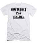 Difference Is a Teacher Jane Keeper T-Shirt
