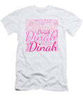 Dinah Names Without Frontiers Vidddie Publyshd T-Shirt