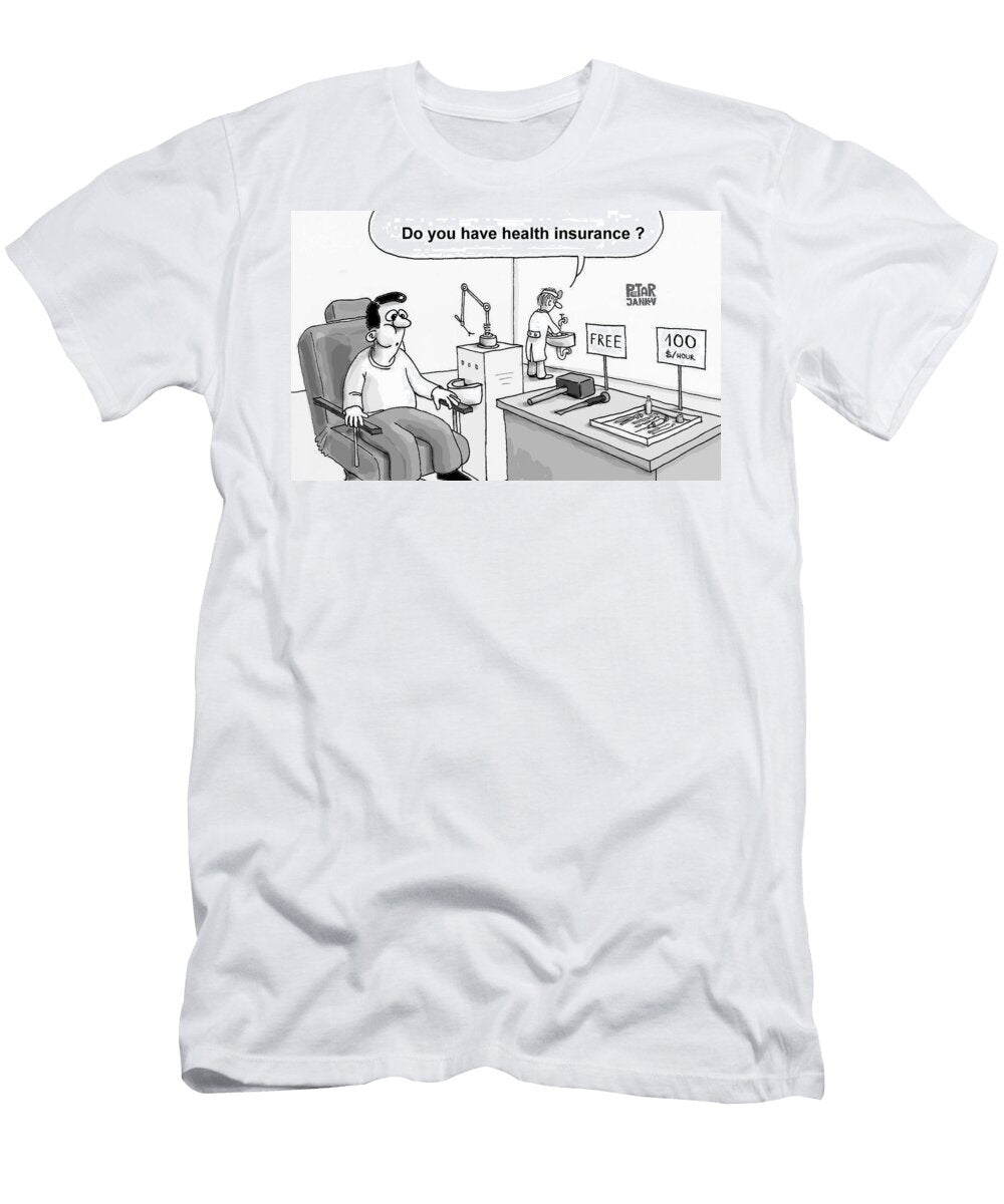 Do You Have Health Insurance Petar Jankov T-Shirt
