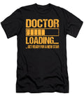 Doctor Loading Doctor Gift Manuel Schmucker T-Shirt