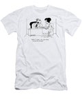 Does It Look Like We Have a Dental Plan Jack Corbett T-Shirt