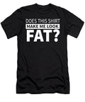 Does This Make Me Look Fat Jacob Zelazny T-Shirt