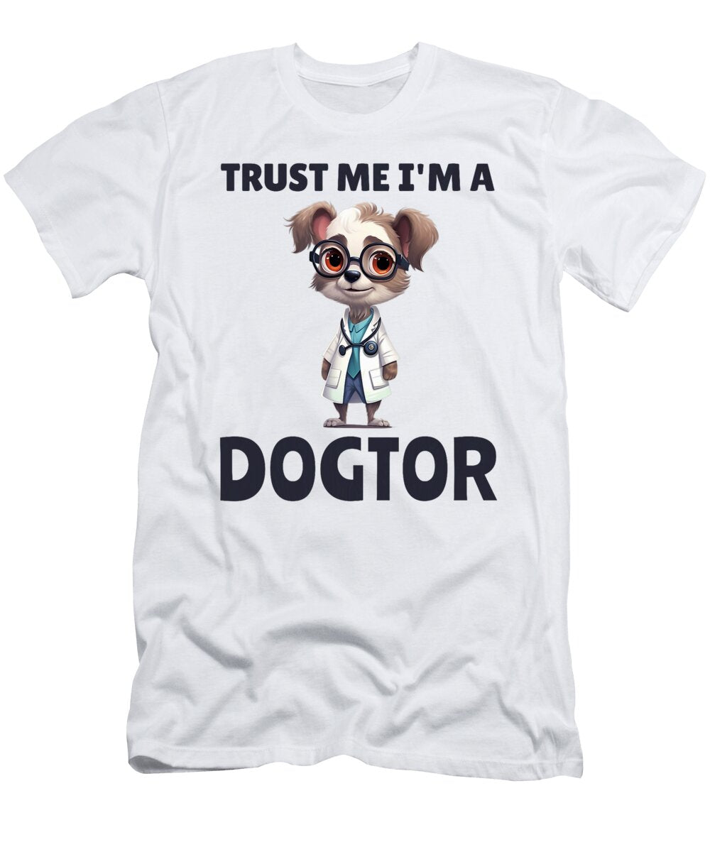 Dog Lover Doctor Veterinarian Trust Me I Am a Studi Alex T-Shirt