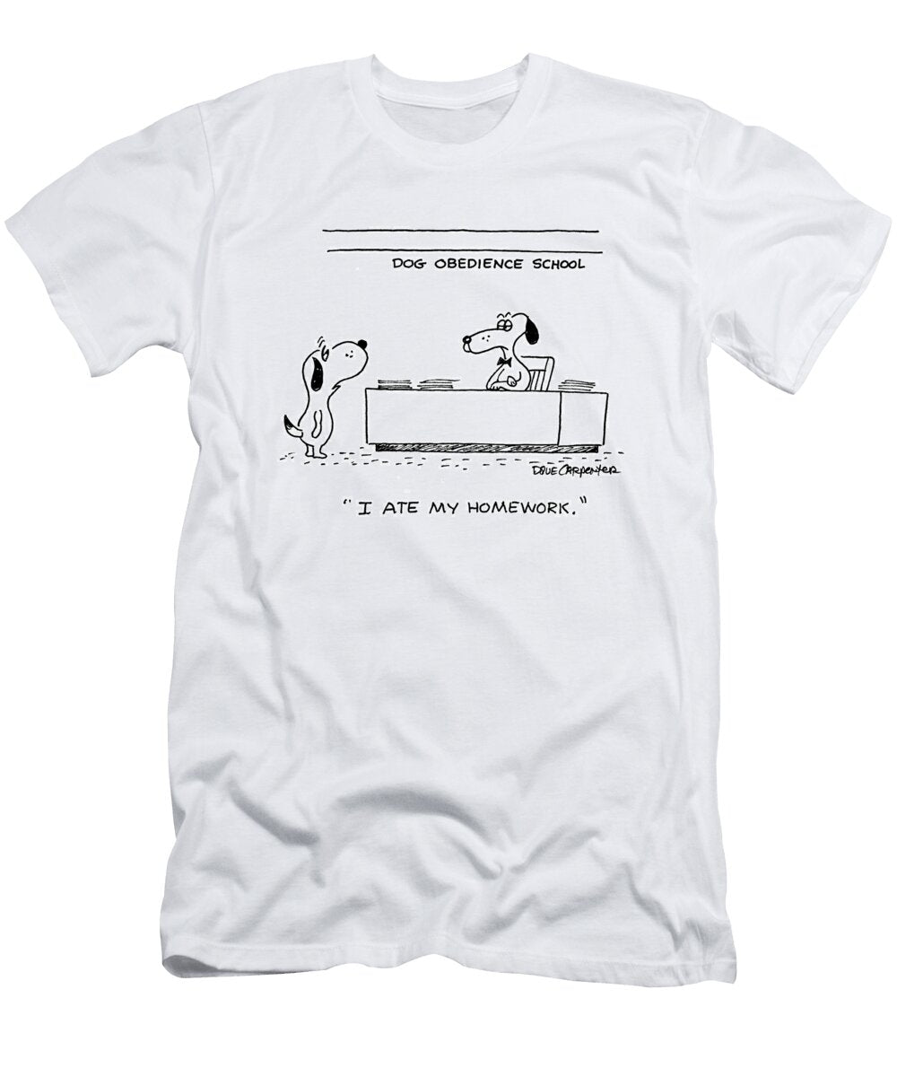 Dog Obedience School I Ate My Homework Dave Carpenter T-Shirt