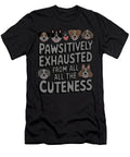 Dog Pawsitively Exhausted From All the Cuteness Yah Lishr T-Shirt