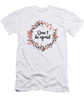 Dont Be Afraid Inspirational Quote Wall Art Wall Art Prints T-Shirt