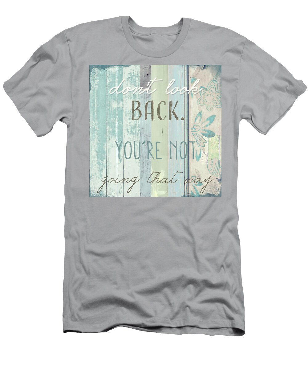 Dont Look Back Mindy Sommers T-Shirt