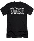 Dont Make Me Violate Jacob Zelazny T-Shirt