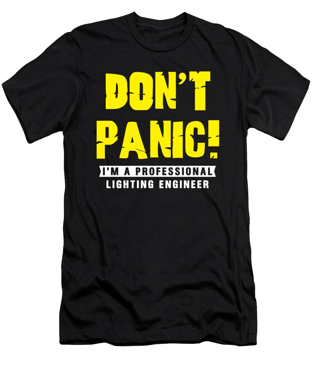 Dont Panic Lighting Engineer Light Music Job Gift Thomas Larch T-Shirt