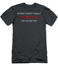 Dont Repeat Ignored You the First Time Sarcastic Snarky Simond Bryse T-Shirt