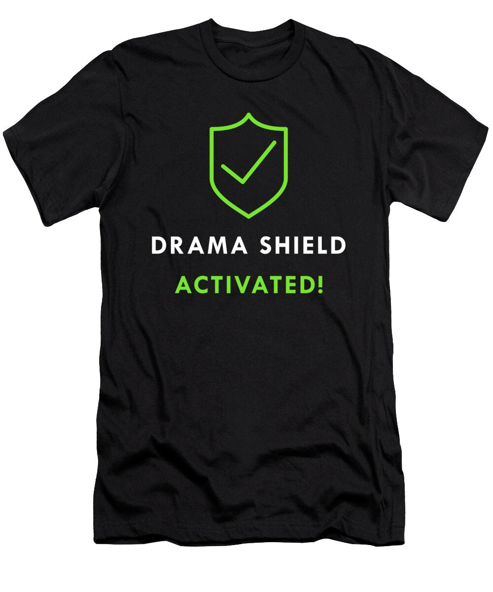 Drama Shield Activated Funny Introverted Print Noirty Designs T-Shirt
