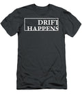 Drift Happens John Alexander T-Shirt