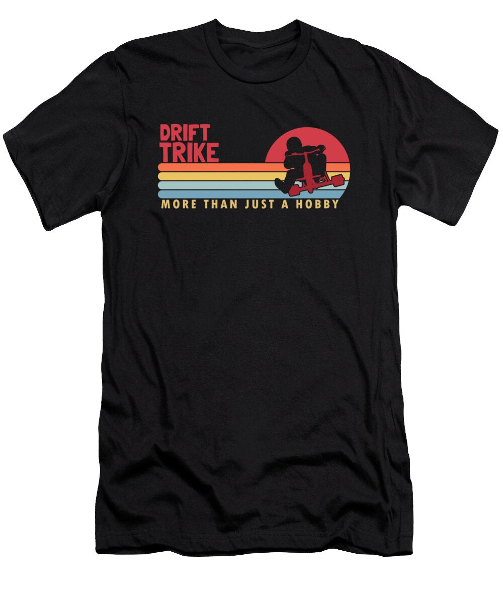Drift Trike More Than a Hobby Motorized Drifting Drift Trike Marco Rothe T-Shirt