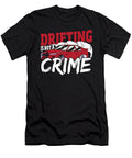 Drifting Is Not a Crime Drifting Car Racing Alessandra Roth T-Shirt