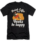 Drink Coffee I Love Books Thomas Larch T-Shirt
